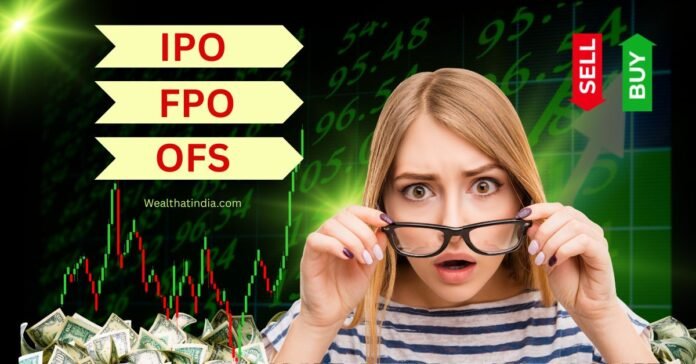 IPO vs FPO vs OFS
