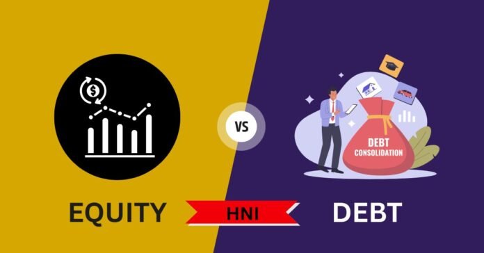 Equity vs Debt for HNIs