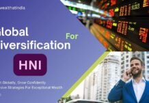 Global Diversification for HNIs: How HNIs Can Diversify Globally for Stronger, Safer Wealth Growth Global diversification for HNIs